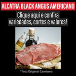 Alcatra Black Angus Americano /Preço por kg com imposto de 8% incluso