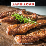 Bananinha Assada (PESADO ANTES DE ASSAR)/Preço por kg com imposto de 8% incluso