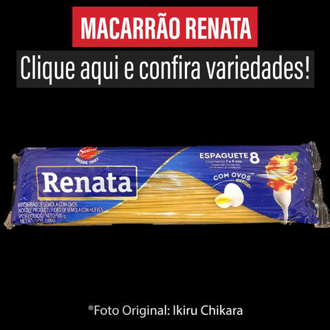 パスタ Macarrão Renata /Preço com imposto de 8% incluso (Ver Variedades)