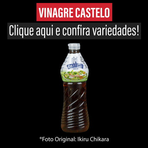 酢 Vinagre Castelo (Ver Variedades) /Preço com imposto de 8% incluso